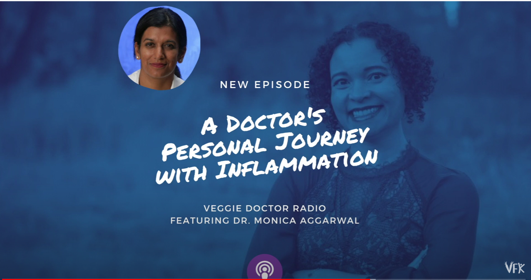 A Doctor's Personal Journey With Inflammation - Dr. Monica Aggarwal