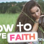 How to have faith
