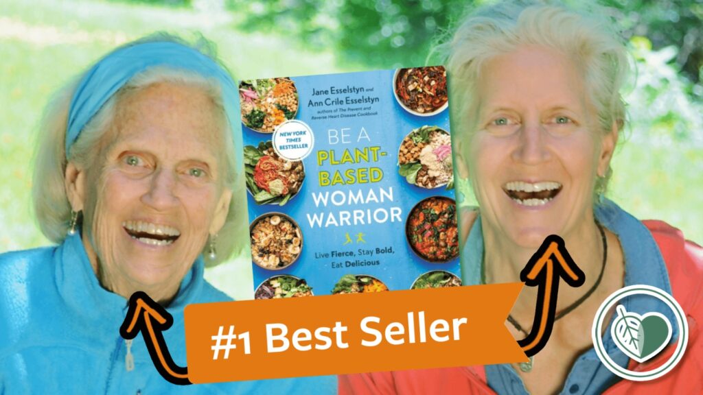 Be a Plant-Based Woman Warrior Review with Ann & Jane Esselstyn